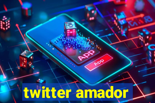 twitter amador